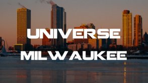 Universe Milwaukee