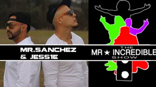 Mr.Sanchez & Jess1e Mr. Incredible show  6 20 2018 