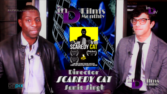 inD Films Monthly | Sumit Singh/SCAREDY CAT | Episode 304