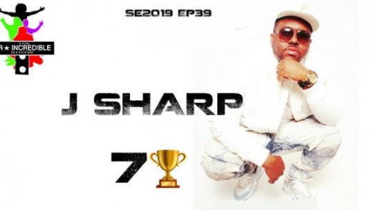 Mr.Incredibleshow Se2019 Ep39 | J SHARP | 7 Trophies